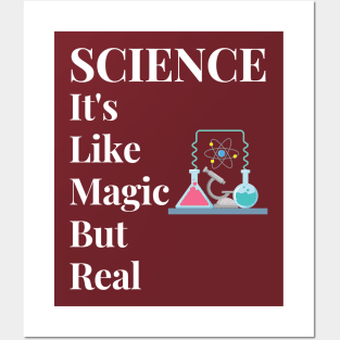 Science It's Like Magic But Real Posters and Art